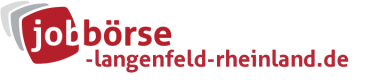 Jobbörse Langenfeld-Rheinland - Aktuelle Stellenangebote in Ihrer Region